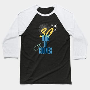 30 years of coolness Baseball T-Shirt